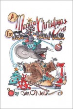 A Magical Christmas Eve for Jo-Jo the Hobo Mouse - John O'Neill