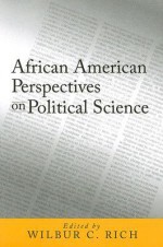 African American Perspectives on Political Science - Wilbur C. Rich