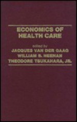 Economics of Health Care - J. van der Gaag, William B. Neenan, Theodore Tsukahara