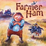 Farmer Ham - Alec Sillifant, Mike Spoor