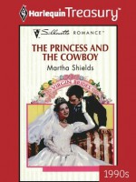 The Princess and the Cowboy (Silhouette Romance) - Martha Shields