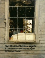 Two Worlds of a Wyeth Pap - Andrew Wyeth, Thomas Hoving