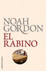 El rabino (BIBLIOTECA NOAH GORDON) (Spanish Edition) - Gordon Noah, Adolfo Martín