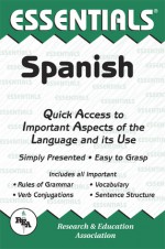 The Essentials of Spanish (Rea's Language Series) - Ricardo Gutierrez Mouat