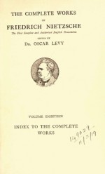 Index to the Complete Works (The Complete Works of Friedrich Nietzsche: The First Complete and Authorised English Translation, #18) - Robert Guppy, Oscar Levy, Paul V. Cohn