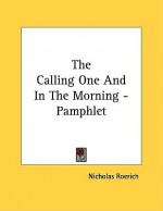 The Calling One and in the Morning - Pamphlet - Nicholas Roerich