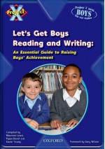 Project X: Let's Get Boys Reading And Writing: An Essential Guide To Raising Boys' Achievement - Gary Wilson, Karen Young, Maureen Lewis, Pippa Doran