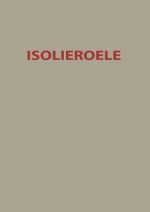 Isolieroele: Theoretische Und Praktische Fragen - O. Alber, B. Anderson, A. Baader, F Evers, W Hoesch, G Keinath, E Kirch, A Nikuradse, W O Schumann, H Stager