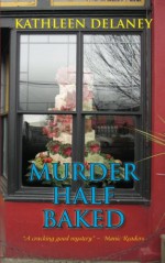 Murder Half-Baked - Kathleen Delaney