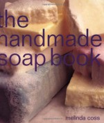 Handmade Soap Book - Melinda Coss