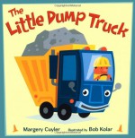 The Little Dump Truck - Margery Cuyler, Bob Kolar