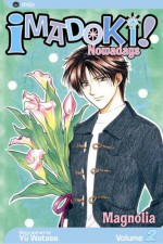 Imadoki!: Nowadays, Vol. 02: Magnolia - Yuu Watase