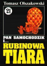 Pan Samochodzik i rubinowa tiara - Tomasz Olszakowski