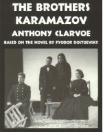 The Brothers Karamazov - Anthony Clarvoe, Anthony Cbrvoe