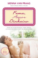 Fama, Amor e Dinheiro - Menna van Praag, Dina Antunes