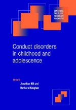 Conduct Disorders in Childhood and Adolescence - Jonathan Hill