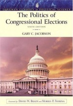 The Politics of Congressional Elections, 6th Sixth Edition - Gary C. Jacobson