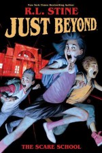 Just Beyond: The Scare School - R.L. Stine, Kelly Matthews, Nicole Matthews