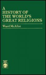 A History of the World's Great Religions - Ward McAfee