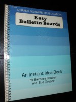 Easy Bulletin Boards (Instant Idea) - Barbara Gruber