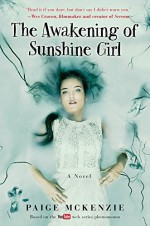 The Awakening of Sunshine Girl - Paige McKenzie, Alyssa B. Sheinmel