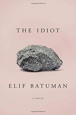 The Idiot - Elif Batuman