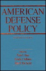 American Defense Policy - Peter L. Hays, Alan R. Van Tassell