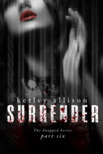 SURRENDER - Ketley Allison