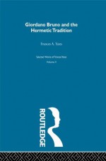 Giordano Bruno & Hermetic Trad (Selections) - Frances A. Yates