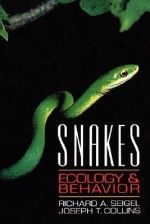 Snakes: Ecology and Behavior - Richard A. Seigel