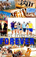 Best Friends Forever (Complete Series) - Dawn Pendleton