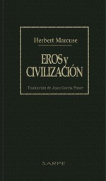 Eros y civilización - Herbert Marcuse, Juan García Ponce