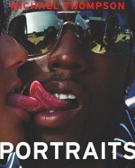 Michael Thompson: Portraits - Vince Aletti, Michael Thompson