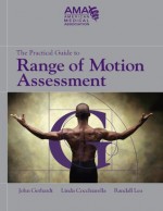 The Practical Guide to Range of Motion Assessment - John J. Gerhardt, Linda Cocchairella