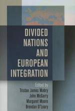 Divided Nations and European Integration (National and Ethnic Conflict in the 21st Century) - Tristan James Mabry