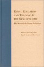 Rural Education And Training In The New Economy: The Myth Of Rural Skills Gap - Ruy A. Teixeira, Robert M. Gibbs