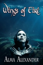 Wings of Fire - Alma Alexander