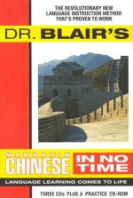 Dr. Blair's Mandarin Chinese in No Time: The Revolutionary New Language Instruction Method That's Proven to Work! - Robert Blair, Various