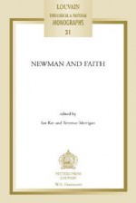 Newman and Faith - Ian T. Ker