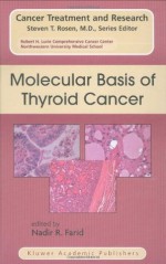 Molecular Basis of Thyroid Cancer (Cancer Treatment and Research) - Nadir R. Farid