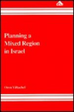 Planning a Mixed Region in Israel: The Political Geography of Arab-Jewish Relations in the Galilee - Oren Yiftachel