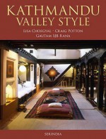 Kathmandu Valley Style - Lisa Choegyal