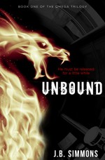 Unbound (The Omega Trilogy Book 1) - J.B. Simmons