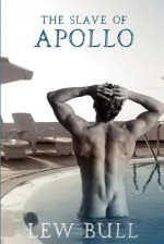 The Slave of Apollo - Lew Bull