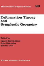 Deformation Theory and Symplectic Geometry - Daniel Sternheimer