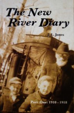 The New River Diary (Part One: 1910-1918) - James L. Jones