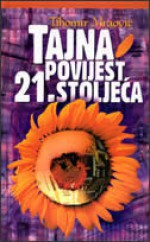 Tajna povijest 21. stoljeća - Tihomir Mraović