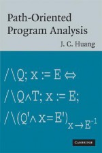 Path-Oriented Program Analysis - J. C. Huang