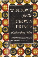 Windows for the Crown Prince: An American Woman's Four Years as Private Tutor to the Crown Prince of Japan - Elizabeth Gray Vining