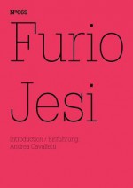 Furio Jesi: The Suspension of Historical Time: 100 Notes, 100 Thoughts: Documenta Series 069 - Furio Jesi